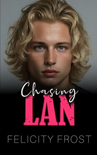 Chasing Lan An Enemies to Lovers College MM Romance