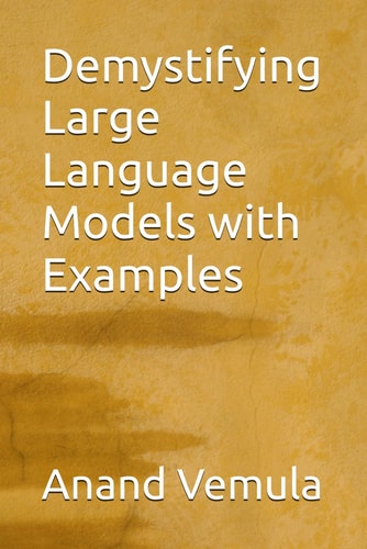 Demystifying Large Language Models with Examples