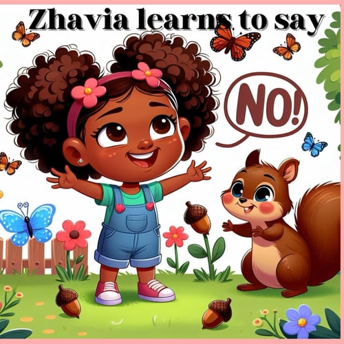 ZHAVIA LEARNS TO SAY NO "brave Little Zhavia