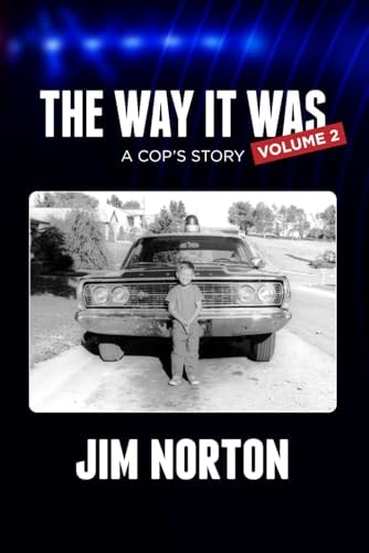 The Way it Was... A Cop's Story Volume 2