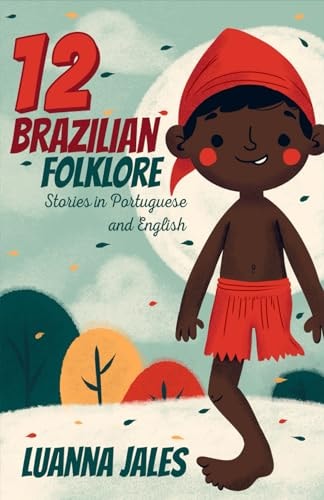 12 Brazilian Folklore Stories for Kids Short Story Books in Portuguese and English