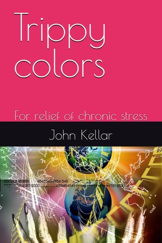 Trippy Colors For Relief of Chronic Stress