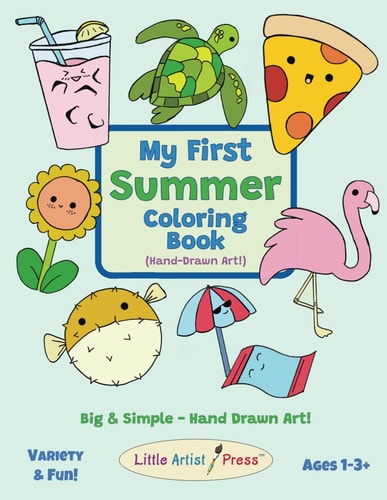 My First Summer Coloring Book (AI-Free) Big and Simple Hand Drawn Coloring Art For Ages 1-3+