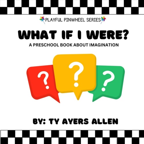 What If I Were? A Preschool Book about Imagination