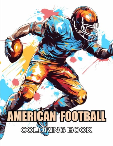 American Football Coloring Book 100+ Amazing Coloring Pages for All Ages