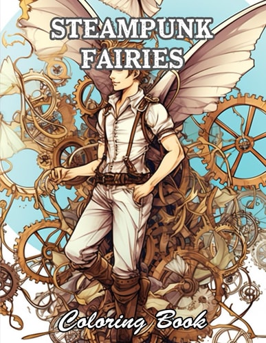 Steampunk Fairies Coloring Book Amazing and Adorable Designs for All Ages