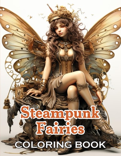Steampunk Fairies Coloring Book High Quality +50 Beautiful Designs