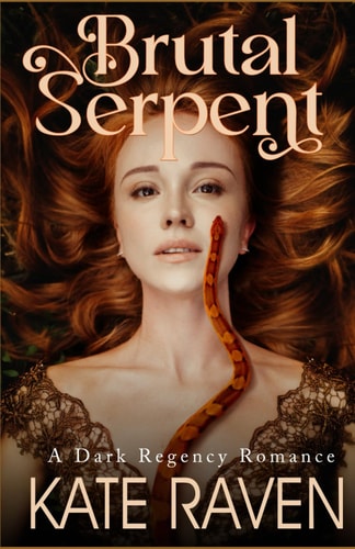 Brutal Serpent A Dark Regency Romance