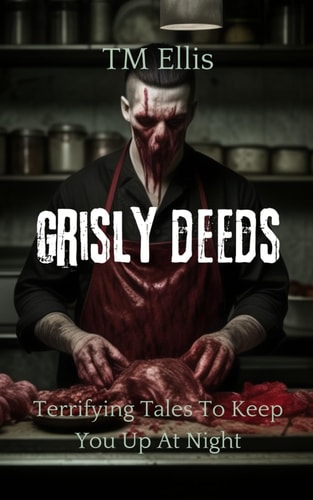 Grisly Deeds