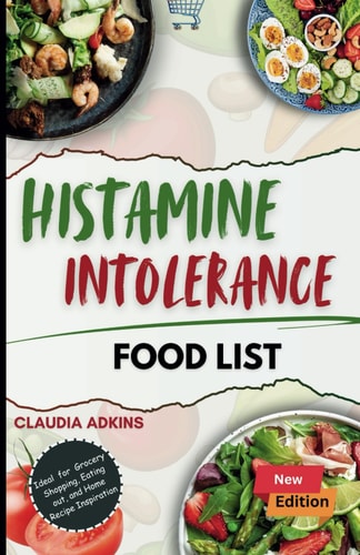 Histamine Intolerance Food List An Extensive and Up-to-date Guide to Low Histamine Ingredients - The Do's and Don'ts