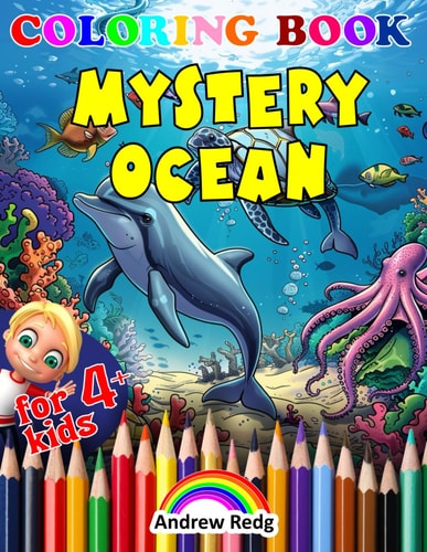 Mystery Ocean Coloring Book for Kids 4+ 50 Ocean Coloring Creature with Fun Facts. Mysterious Journey Through the Fabulous Depths of the Ocean