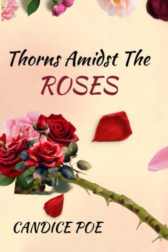 Thorns Amidst the Roses