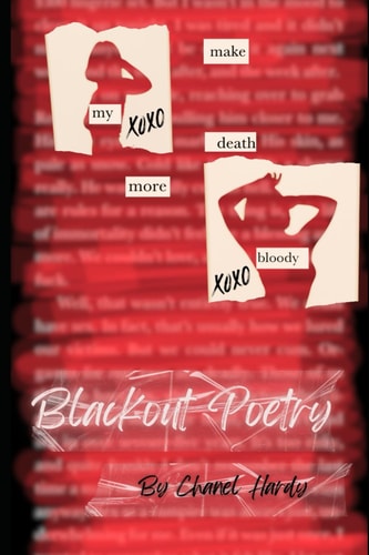 Make My Death More Bloody Blackout Poetry