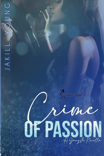 Crime of Passion A Gangsta Novella