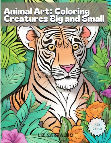 Animal Art Coloring Creatures Big and Small
