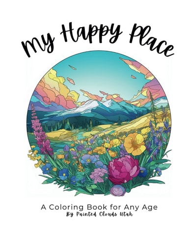 My Happy Place A Coloring Book for All Ages