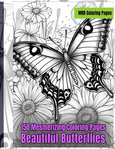 Beautiful Butterflies 150 Coloring Pages