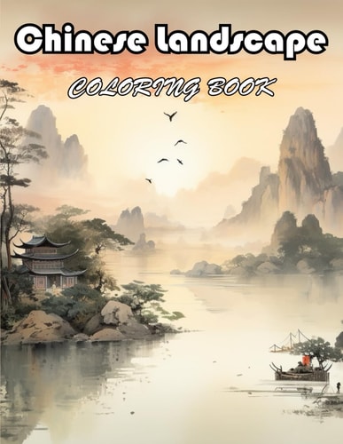 Chinese Landscape Coloring Book 100+ New Designs for All Ages