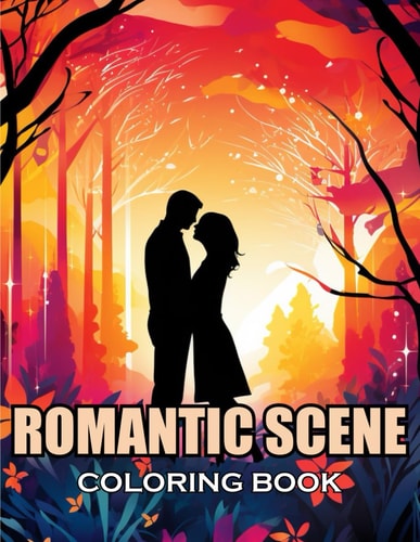 Romantic Scene Coloring Book 100+ Exciting and Adorable Illustrations for All Ages
