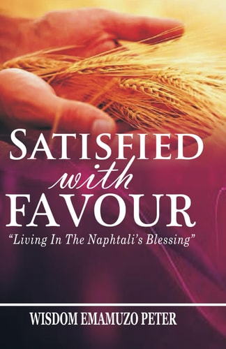 Satisfied with Favour Living In The Naphtali's Blessing