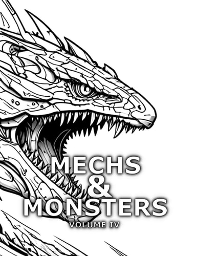 Mechs & Monsters Coloring Book Volume IV