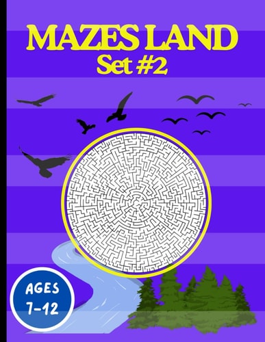 MAZES LAND - SET #2 Mazes for Kids Ages 7-12