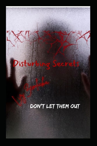 Disturbing Secrets