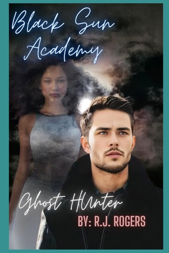 Black Sun Academy Ghost Hunter Volume 2