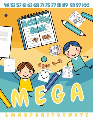 MEGA ACTIVITY BOOK FOR KIDS AGES 4-8 Letters, Numbers, Cutting, Tracing, Dot
