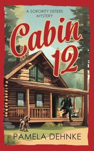 Cabin 12 A Sorority Sisters Mystery
