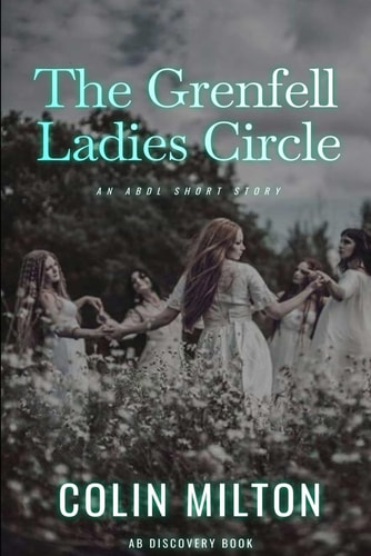 GRENFELL LADIES CIRCLE An Abdl/femdom Short Story