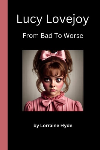 Lucy Lovejoy From Bad To Worse