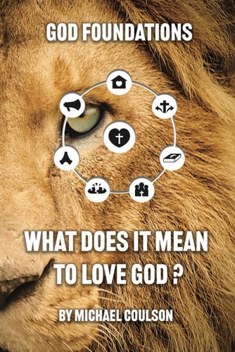 God Foundations What Does It Mean To Love God?
