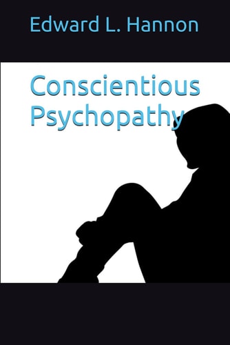 CONSCIENTIOUS PSYCHOPATHY.