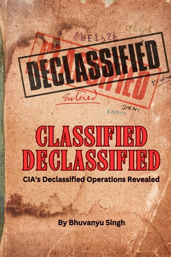 Classified Declassified CIA's Declassified Operations Revealed