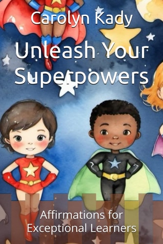 Unleash Your Superpowers Affirmations for Exceptional Learners