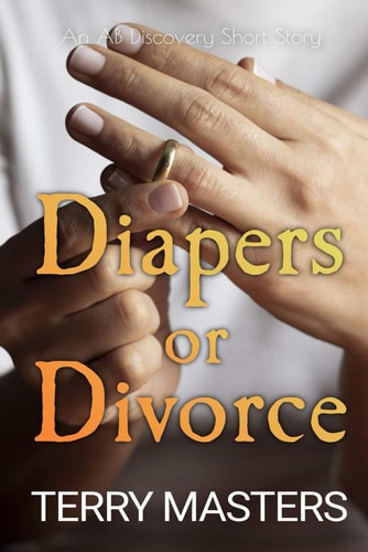 DIAPERS OR DIVORCE An Abdl/diaper Story