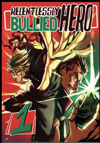 Relentlessly Bullied Hero #1 Oddball Hero