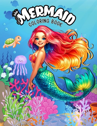 MERMAID COLORING BOOK FOR KIDS 4 - 9 YEARS OLD.