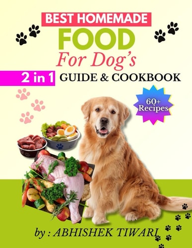 Best Homemade Food for Dogs Homemade Dog Food Recipe Books Easy Homemade Dog Food Recipe Books Homemade Dog Food Recipe Books for All Dog Breeds