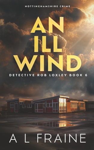 An Ill Wind A Dark and Compelling British Crime Thriller.