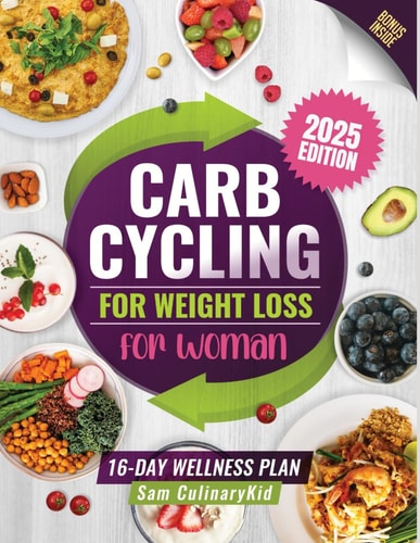 Carb Cycling for Weight Loss for Women Your Essential Guide to Lose Weight and Gain Muscle for Long-Term Success