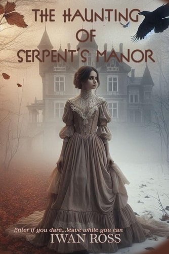 The Haunting of Serpent's Manor Whispers from the Past