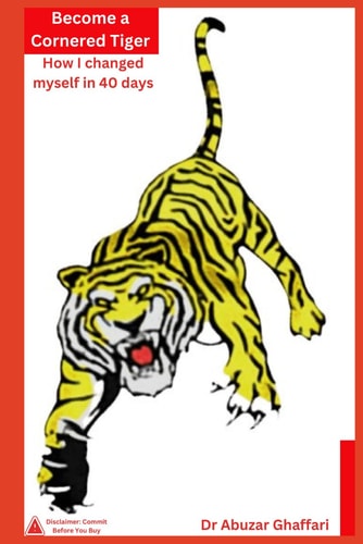 Become A Cornered Tiger How I Changed Myself in 40 Days