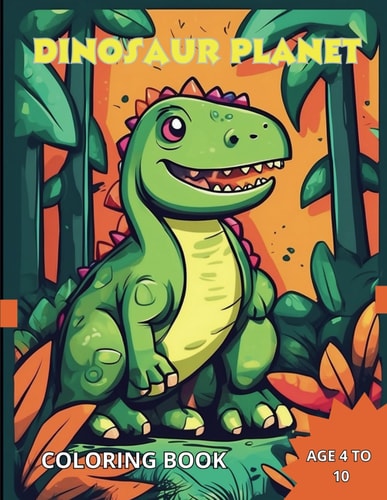 Dinosaur Planet Coloring Book for Children of Dinosaurs