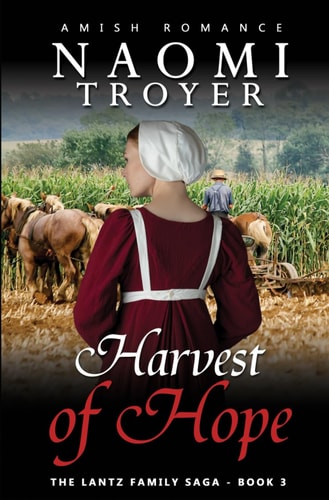 Harvest of Hope The Lantz Family Saga - Book 3