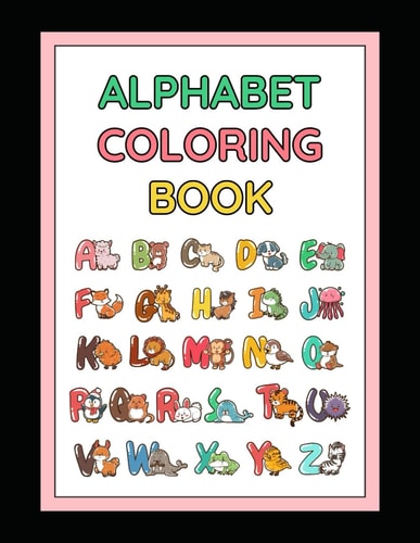 Simple & Big Coloring Book for Toddler Learn the Alphabet by Coloring for Kids, Preschool and Kindergarten