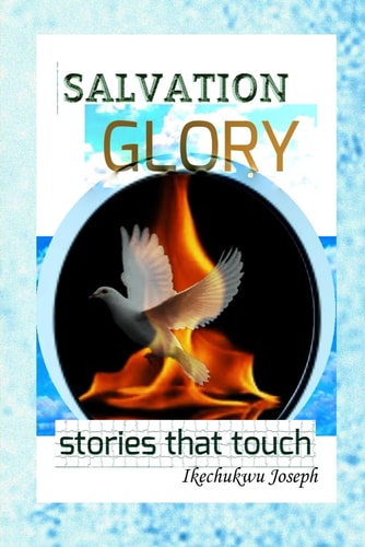 Salvation Glory Stories that Touch