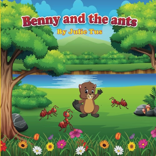 Benny and the Ants A Tale about Friendship and Teamwork