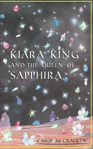 KIARA KING and the QUEEN OF SAPPHIRA